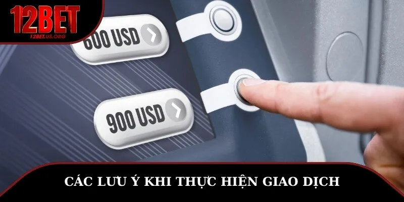 Mọi thao tác rút tiền đều phải cẩn thận và chính xác